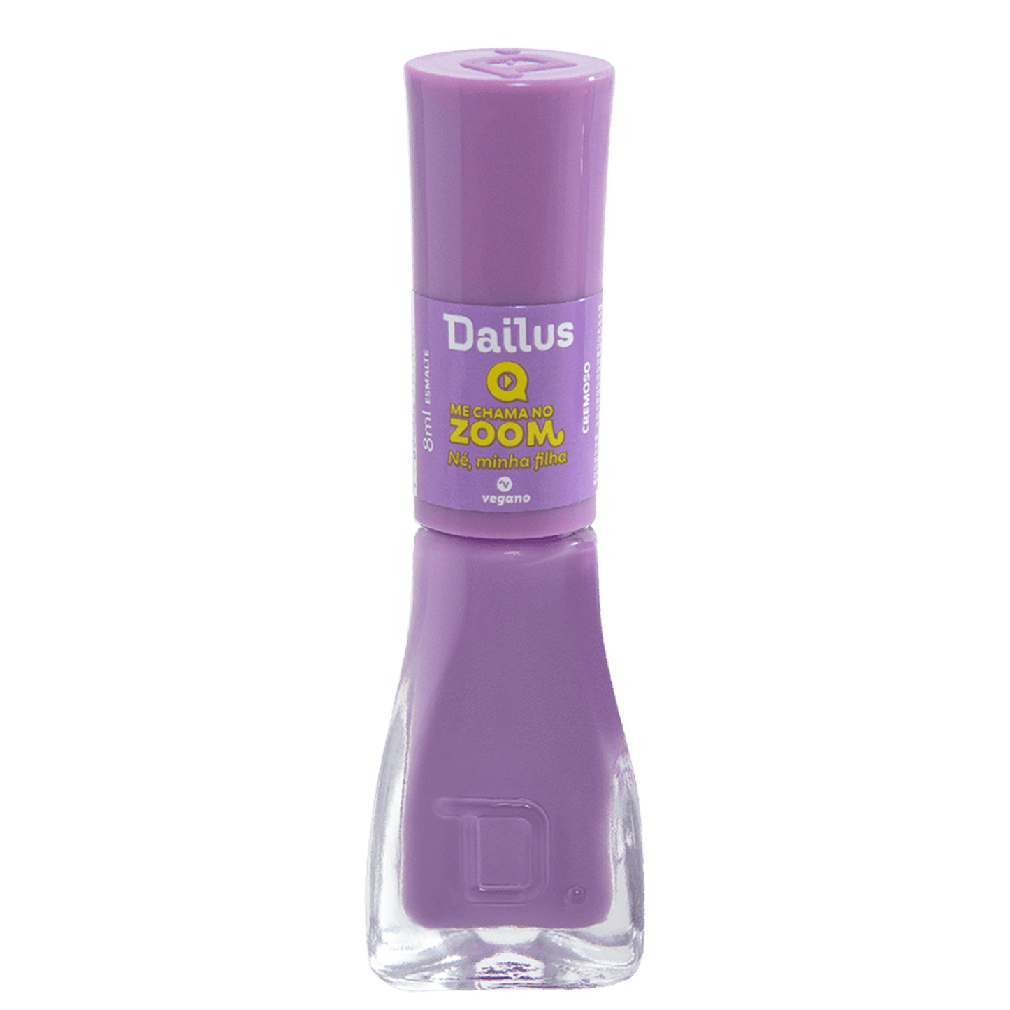Dailus Me Chama no Zoom Né, Minha Filha - Esmalte Cremoso 8ml